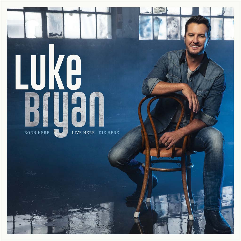 Luke Bryan - Born here, Live Here, Die Here